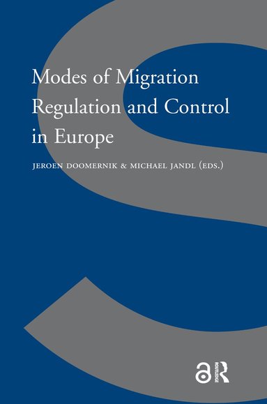 Jeroen Doomernik, Michael Jandl, Jeroen Doomernik, Michael Jandl - Modes of Migration Regulation and Control in Europe, Häftad