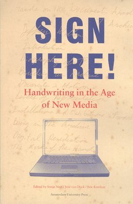 bokomslag Sign Here!: Handwriting in the Age of New Media