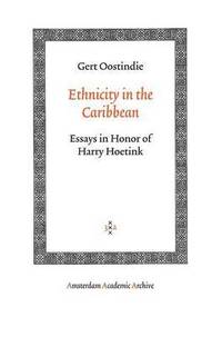 bokomslag Ethnicity in the Caribbean: Essays in Honor of Harry Hoetink