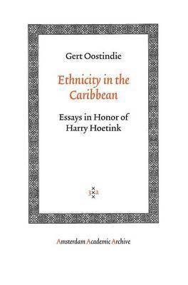 bokomslag Ethnicity in the Caribbean: Essays in Honor of Harry Hoetink