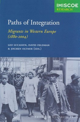 Leo Lucassen, David Feldman, Leo, Lucassen, David, Feldman, Jochen Oltmer - Paths of Integration: Migrants in Western Europe (1880-2004), Häftad
