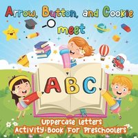 bokomslag Arrow, Button and Cookie meet ABC