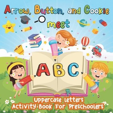 bokomslag Arrow, Button and Cookie meet ABC
