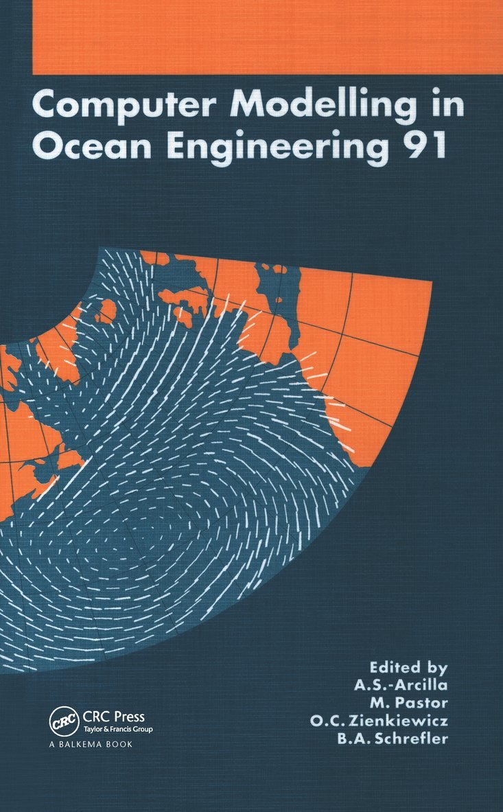 A.S. Arcilla, M. Pastor, B.A. Schrefler, O.C. Zienkiewicz, A. S. Arcilla - Computer Modelling in Ocean Engineering 1991, Inbunden