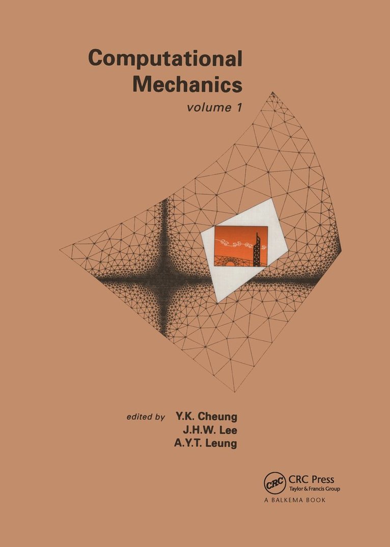 Y.K. Cheung, J.H.W. Lee, A.Y.T. Leung, Y. K. Cheung, J. H. W. Lee - Computational Mechanics Volume 1, Inbunden