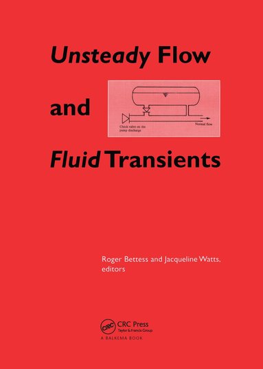 Roger Bettess, Jacqueline Watts - Unsteady Flow and Fluid Transients, Inbunden