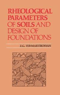 bokomslag Rheological Parameters of Soils and Design of Foundations