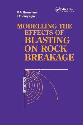 Modelling the Effects of Blasting on Rock Breakage 1