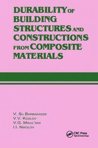 bokomslag Durability of Building Structures and Constructions from Composite Materials