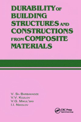 Durability of Building Structures and Constructions from Composite Materials 1