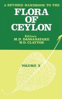 bokomslag A Revised Handbook to the Flora of Ceylon - Volume 10