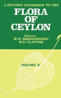 A Revised Handbook to the Flora of Ceylon - Volume 10 1