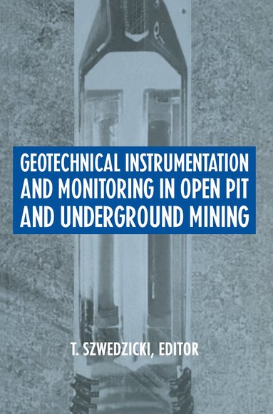 bokomslag Geotechnical Instrumentation and Monitoring in Open Pit and Underground Mining