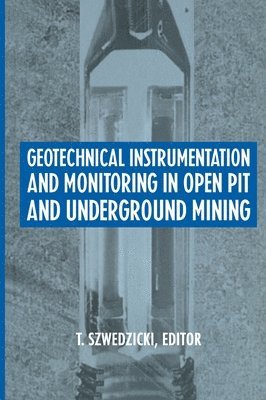 Geotechnical Instrumentation and Monitoring in Open Pit and Underground Mining