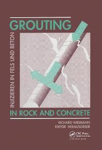 bokomslag Grouting in Rock and Concrete / Injizieren in Fels Und Beton