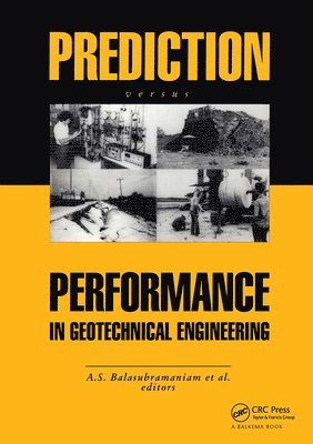 Prediction Versus Performance in Geotechnical Engineering 1