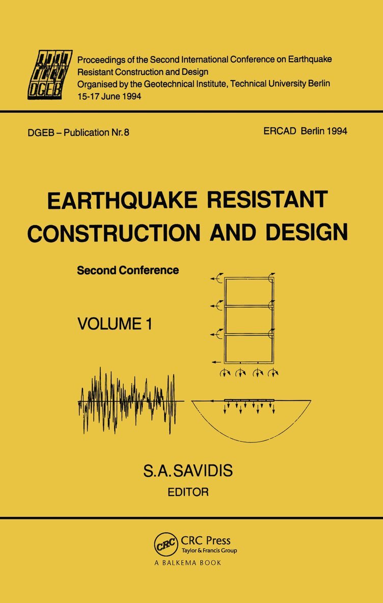 S.A. Savidis - Earthquake resistant construction and design II, volume 1, Inbunden