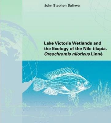 bokomslag Lake Victoria Wetlands and the Ecology of the Nile Tilapia