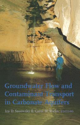 Groundwater Flow and Contaminant Transport in Carbonate Aquifers 1
