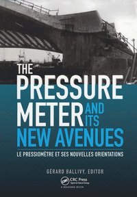 bokomslag The Pressuremeter and Its New Avenues