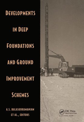 bokomslag Developments in Deep Foundations and Ground Improvement Schemes