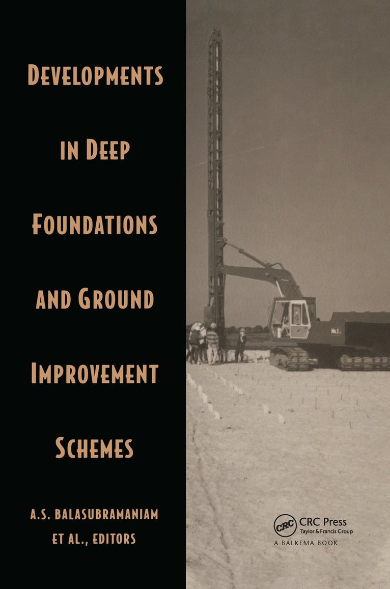 Developments in Deep Foundations and Ground Improvement Schemes