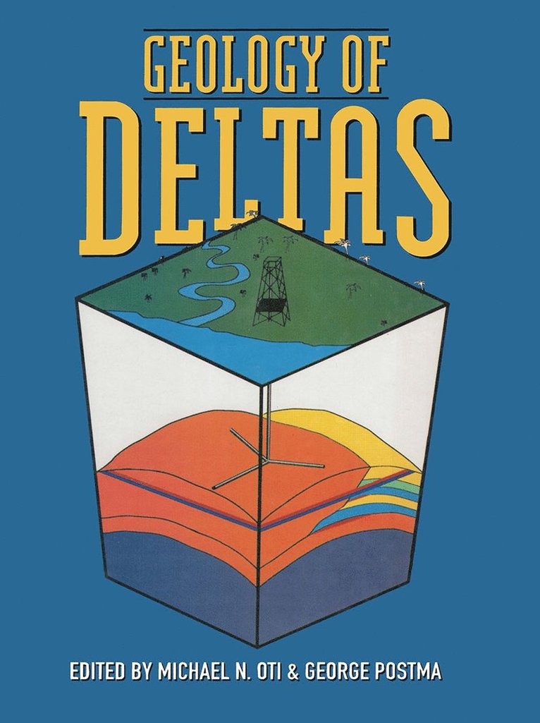 Michael N. Oti, George Postma - Geology of Deltas, Inbunden