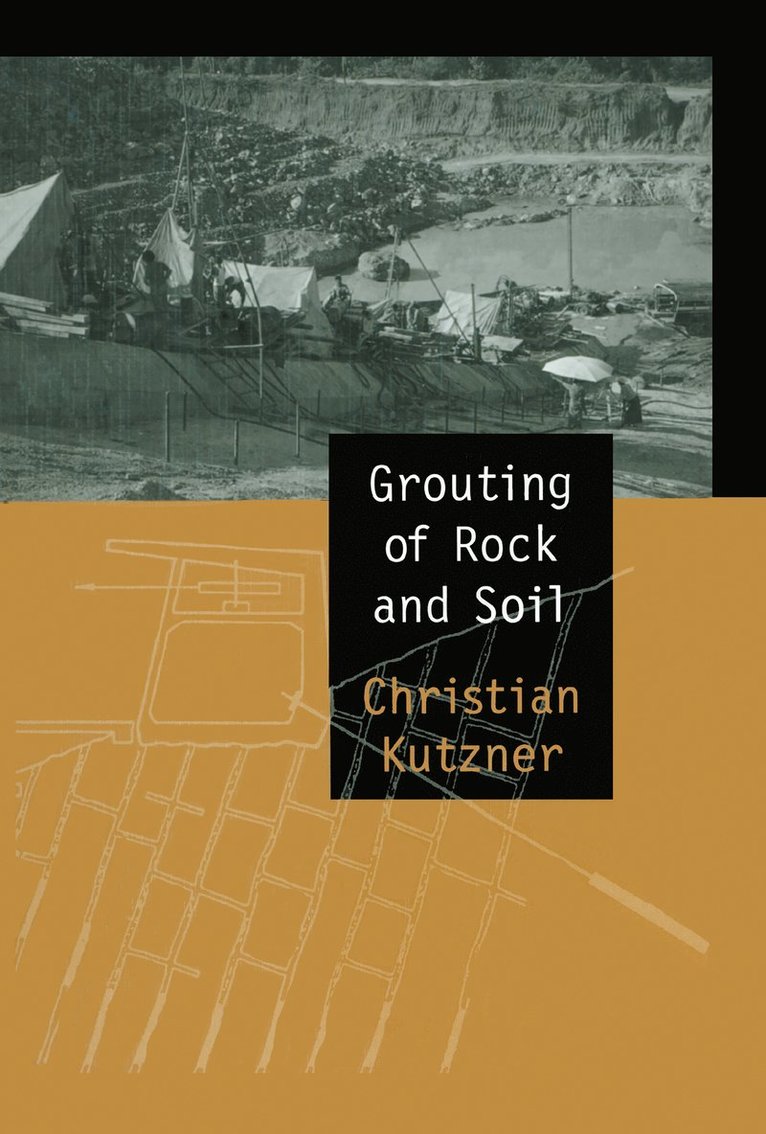 Christian Kutzner - Grouting of Rock and Soil, Inbunden