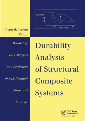 Albert H. Cardon - Durability Analysis of Structural Composite Systems, Inbunden