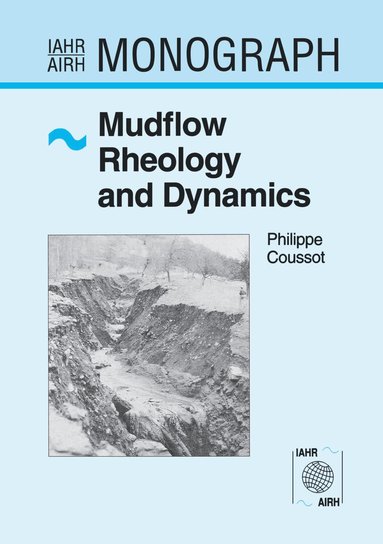 Philippe Coussot - Mudflow Rheology and Dynamics, Inbunden