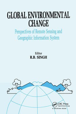 bokomslag Global Environment Change: Remote Sensing and GIS Perspectives