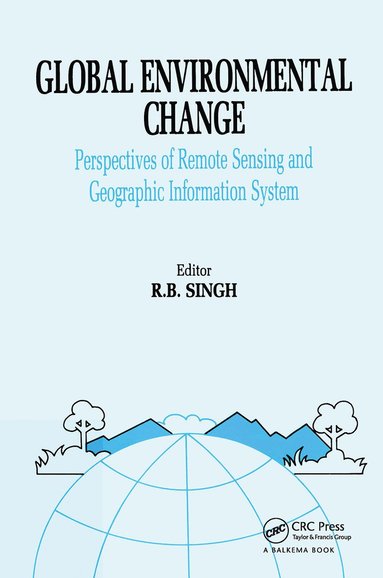 bokomslag Global Environment Change: Remote Sensing and GIS Perspectives