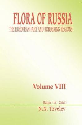 N. N. Tzvelev, N. N. Tzvelve - Flora of Russia - Volume 8, Inbunden