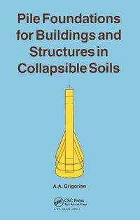 bokomslag Pile Foundations for Buildings and Structures in Collapsible Soils