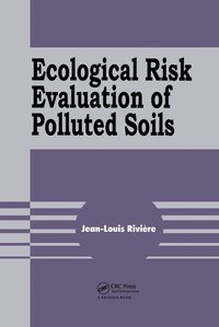 bokomslag Ecological Risk Evaluation of Polluted Soils