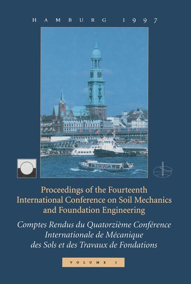 ISSMFE Society - XIVth International Conference on Soil Mechanics and Foundation Engineering, volume 1, Inbunden