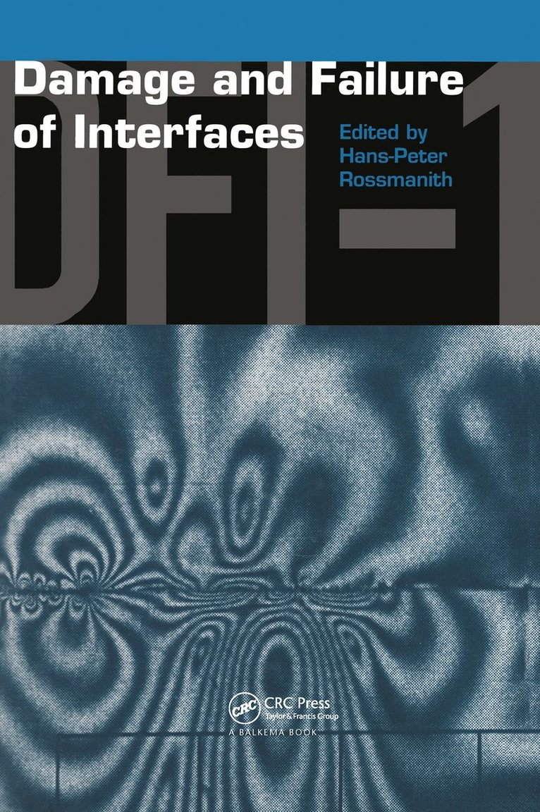 H.P. Rossmanith, Hans Peter Rossmanith - Damage and Failure of Interfaces, Inbunden