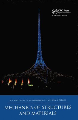 R. Al-Mahaidi, R.H. Grzebieta, J.L. Wilson, R. H. Grzebieta - Mechanics of Structures and Materials, Inbunden