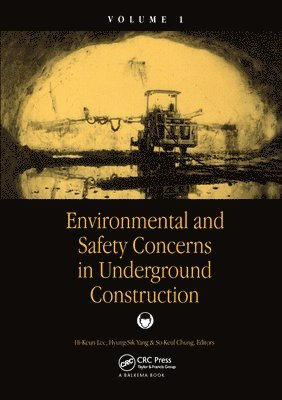 Environmental and Safety Concerns in Underground Construction, Volume1 1