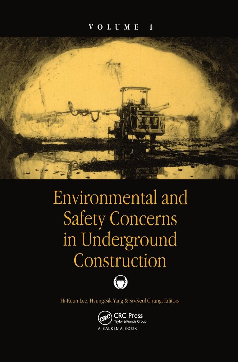 Environmental and Safety Concerns in Underground Construction, Volume1