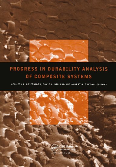 Kenneth L. Reifsnider, David A. Dillard, Albert H. Cardon - Progress in Durability Analysis of Composite Systems, Inbunden