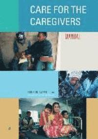 Ricus Dullaert - Care for the Caregivers: Manual, Häftad