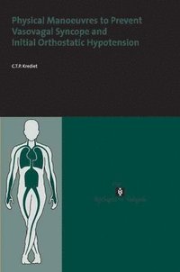 bokomslag Physical Manoeuvres to Prevent Vasovagal Syncope and Initial Orthostatic Hypotension