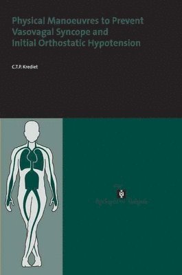 Physical Manoeuvres to Prevent Vasovagal Syncope and Initial Orthostatic Hypotension 1