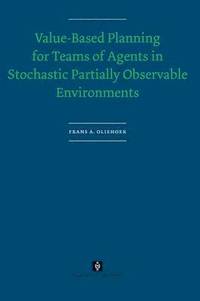 bokomslag Value-Based Planning for Teams of Agents in Stochastic Partially Observable Environments