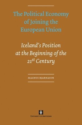 bokomslag The Political Economy of Joining the European Union