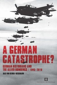 bokomslag A German Catastrophe?