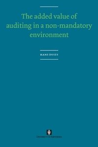 bokomslag The Added Value of Auditing in a Non-Mandatory Environment