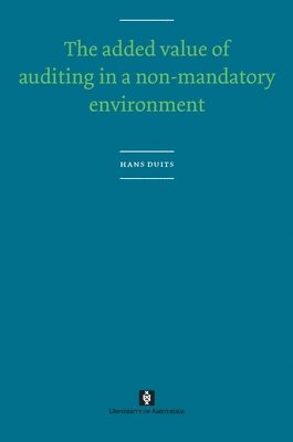 Added Value of Auditing in a Non-Mandatory Environment