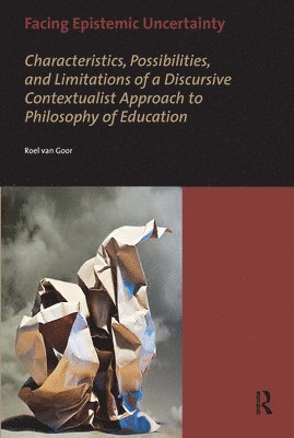 Roel van Goor - Facing Epistemic Uncertainty, Häftad